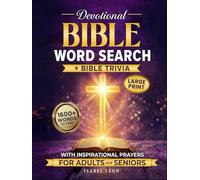 A Large Print Devotional Bible Word Search Puzzle Book For Adults And Seniors With Inspirational Prayers And Bible Trivia: 80 Relaxing Bible Themed-Puzzles