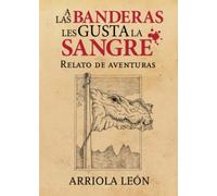 A las banderas les gusta la sangre