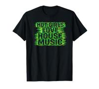 A Las Chicas Calientes Les Encanta la música House, el Techno, el Festival Rave or The After Camiseta