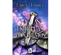 A Las Estrellas Volveremos (trilogía Velo Y Destino Vol. 1)