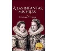 a las infantas mis hijas