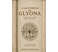 A Las Puertas De Glyona: Cuando la civilización vuelve a depender del ciudadano