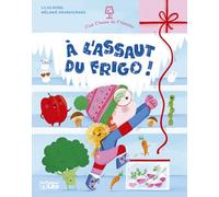 A l'assaut du frigo ! (C'EST L'HEURE DE L'HISTOIRE)