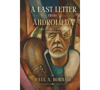 A LAST LETTER FROM ANDROMEDA: UNA ULTIMA CARTA DE ANDROMEDA