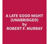A Late Good Night (unabridged) (audiolibro)