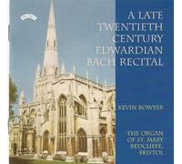 A Late Twentieth Century Edwardian Bach Recital By Kevin Bowyer ,J.S.Bach (Composer) (1989-10-22)
