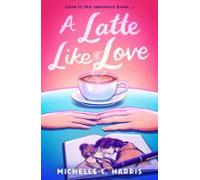A Latte Like Love (ebook)