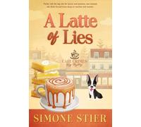 A Latte of Lies: A Cafe Crimes Cozy Mystery Book 21 (A Cafe Crimes Cozy Mystery Series)