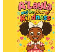 A’Layla and the bow of kindness