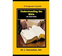A Layman's Guide to Understanding the Bible: Overview