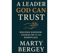 A Leader God Can Trust