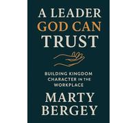 A Leader God Can Trust (Faith-Family-Freedom Series)