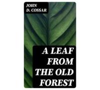 A Leaf From The Old Forest (ebook)