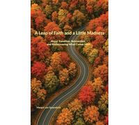 A Leap of Faith and a Little Madness