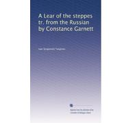 A Lear of the steppes tr. from the Russian by Constance Garnett: Volume 3