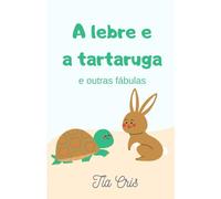 A lebre e a tartaruga e outras fábulas