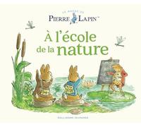 A l'école de la nature: Un Conte de Pierre Lapin