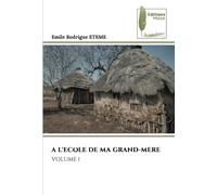 A L'ECOLE DE MA GRAND-MERE: VOLUME 1