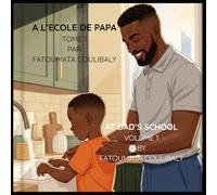 A L'ECOLE DE PAPA TOME 1 / AT DAD'S SCHOOL VOLUME 1 (A L'ECOLE DE PAPA / AT DAD'S SCHOOL)