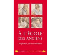 A l'école des Anciens: Professeurs, élèves et étudiants (Signets)