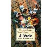 A l'école: Sociologie de l'expérience scolaire (L'Epreuve des faits)