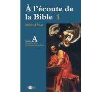 À l'écoute de la Bible: Homélies, Dimanches et fêtes Année A: Volume 1, Homélies, dimanches et fêtes Année A (ART.CHRISTIANI.)