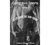 A l'écoute de son cœur: Tome 3 (Colombus sports)
