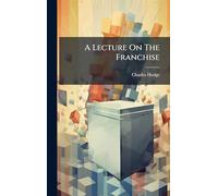 A Lecture On The Franchise