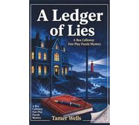 A Ledger of Lies: Guess Who is the Killer: A Traditional Fair-Play Cozy Mystery (THE PROCESS OF ELIMINATION MYSTERIES: Bea Calloway Fair-Play Puzzle Series)