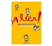 ¡a Leer!: Propuesta Didactica (lectoescritura) (educacion Primari A)