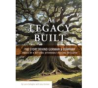 A Legacy Built: The Story Behind Gorman & Company, The Values of a National Affordable Housing Developer