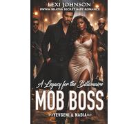 A Legacy for the Billionaire Mob Boss: BWWM Bratva Secret Baby Romance