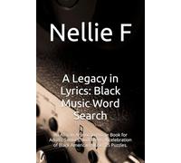 A Legacy in Lyrics: Black Music Word Search: An African American Puzzle Book for Adults, Seniors, and Teens. A celebration of Black American Music. 25 Puzzles.