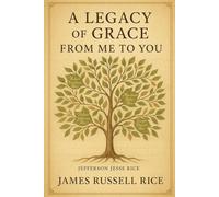 A Legacy of Grace: From Me to You