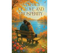 A Legacy Of Love And Prosperity