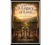 A Legacy of Love: what we leave behind (The Elk River Reflections Trilogy)