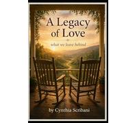 A Legacy of Love: what we leave behind (The Elk River Reflections Trilogy)