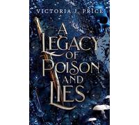 A Legacy of Poison and Lies: 2 (A Legacy of Storms and Starlight)