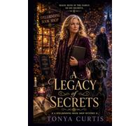 A Legacy of Secrets: A Spellbinding Bookshop Mystery: Midlife Amateur Sleuth Slow Burn Romance Mystery