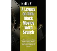 A Legacy on film: Black Movies Word Search: An African American Puzzle Book for Adults, Seniors, and Teens. A celebration of Black American Movies. 25 Puzzles.