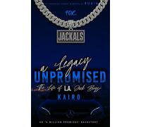 A Legacy Unpromised: The Life of LA Jack Boys: Kairo: 1 (Phantom League/The Steele's Series)