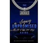 A Legacy Unpromised: The Life of LA Jack Boys: Kairo (Phantom League/The Steele's Series)