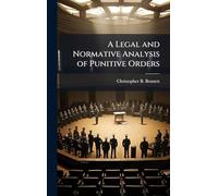 A Legal and Normative Analysis of Punitive Orders