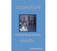 A Legend on the Road: Bobby Fisher's 1964 Simul Tour: Bobby Fischer's 1964 Simultaneous Exhibition Tour