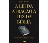 A Lei Da Atração A Luz Da Biblia (ebook)