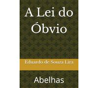 A Lei do Óbvio: Abelhas