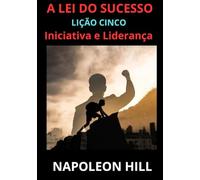 A Lei do Sucesso - Lição Cinco