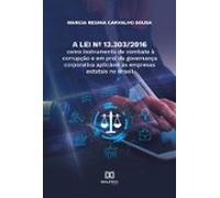 A Lei Nº 13.303/2016 Como Instrumento De Combate À Corrupção E Em Prol