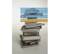 A LEITURA E A PALAVRA LITERATURA: EDITORA CAMINHO E FÉ: 3 (HISTORIA SIMPLES BOA LEITURA)