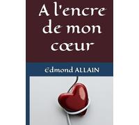 A l'encre de mon cœur